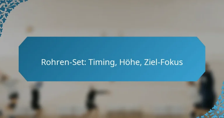 Rohren-Set: Timing, Höhe, Ziel-Fokus